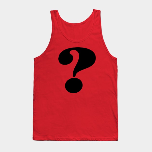 Question Mark - Symbol Tank Top by shultcreative